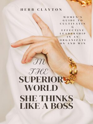 cover image of IN THE SUPERIOR WORLD SHE THINKS LIKE a BOSS